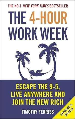 The 4-Hour Work Week: Escape the 9–5, Live Anywher...
